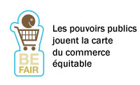 Les pouvoirs publics jouent la
carte du commerce équitable