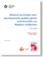Manuel pratique des partenariats public-privé constructifs en Région wallonne