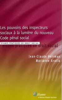 Les pouvoirs des inspecteurs sociaux à la lumière du nouveau Code pénal social
