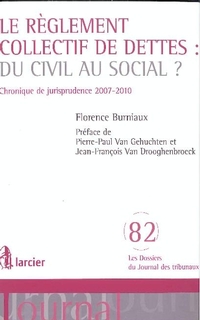  Le règlement collectif de dettes : du civil au social ? chronique de jurisprudence 2007-2010