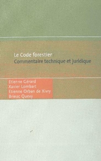 Le Code forestier : commentaire technique et juridique