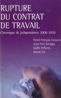 Rupture du contrat de travail : chronique de jurisprudence 2006-2010