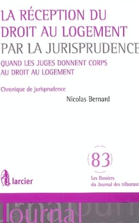La réception du droit au logement par la jurisprudence : quand les juges donnent corps au droit au logement