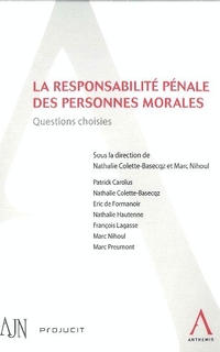 La responsabilité pénale des personnes morales : questions choisies