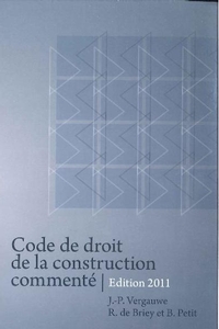Code de droit de la construction commenté : édition 2011