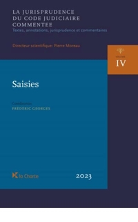 La jurisprudence du Code judiciaire commentée : Saisies