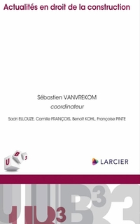 Actualités en droit de la construction
