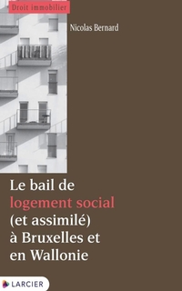 Le bail de logement social (et assimilé) à Bruxelles et en Wallonie