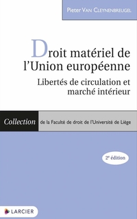 Droit matériel de l'Union européenne : libertés de circulation et marché intérieur