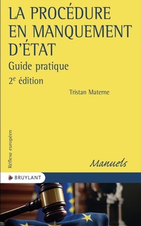 La procédure en manquement d'Etat : guide pratique