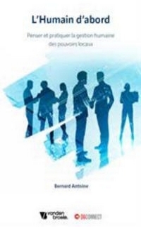 L'humain d'abord : penser et pratiquer la gestion humaine des pouvoirs locaux