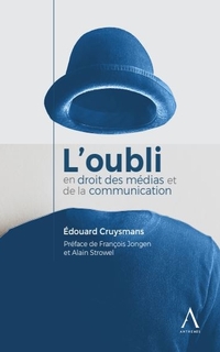 L'oubli en droit des médias et de la communication