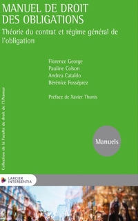 Manuel du droit des obligations : théorie du contrat et régime général de l'obligation