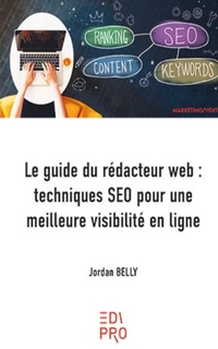 Le guide du rédacteur web : techniques SEO pour une meilleure visibilité en ligne
