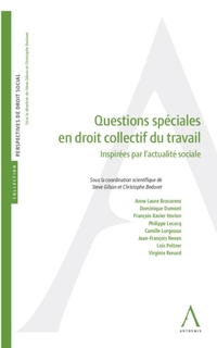 Questions spéciales en droit collectif du travail : inspirées par l'actualité sociale