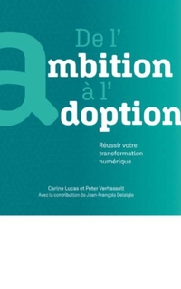 De l'ambition à l'adoption : réussir votre transformation numérique