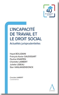 L'incapacité de travail et le droit social : actualités jurisprudentielles