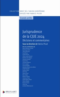 Jurisprudence de la CJUE 2024 : décisions et commentaires