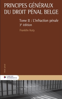 Principes généraux de droit pénal : 2. l'infraction pénale