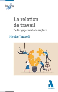 La relation de travail : de l'engagement à la rupture
