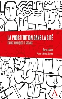 La prostitution dans la cité : enjeux juridiques et sociaux