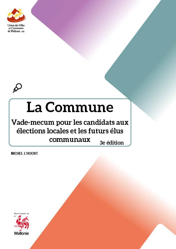 Cover: La Commune - Vade-mecum pour les candidats aux élections locales et les futurs élus communaux