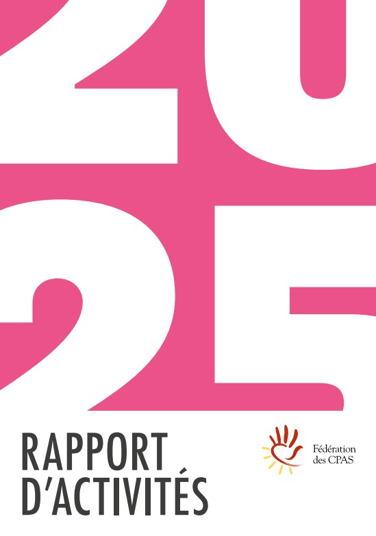 Rapport d'activités 2025 de la Fédération des CPAS Rapport d'activités 2025 de la Fédération des CPAS